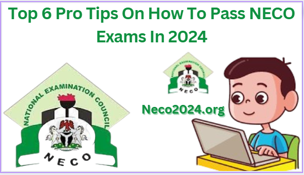 How To Pass NECO Exams In 2024