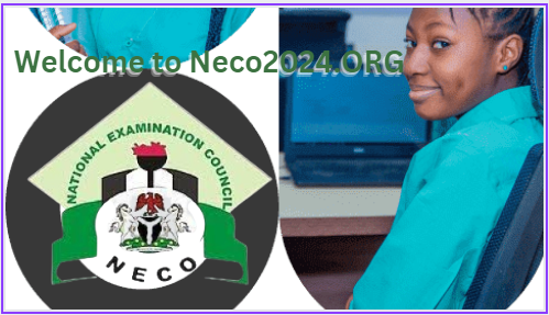 Welcome to Neco2024.ORG