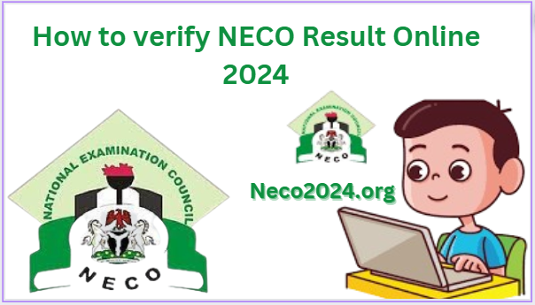 How to verify NECO Result Online 2024
