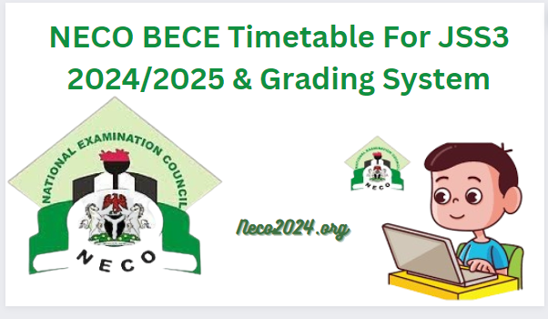 NECO BECE Timetable For JSS3 2024