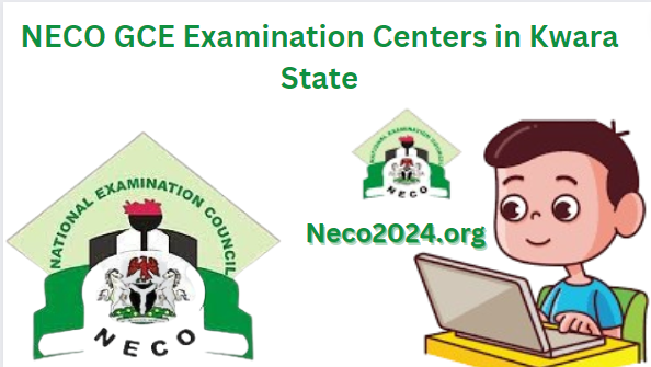 NECO GCE Examination Centers in Kwara State