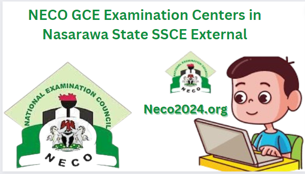 NECO GCE Examination Centers in Nasarawa State