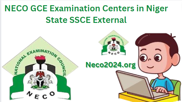 NECO GCE Examination Centers in Niger State