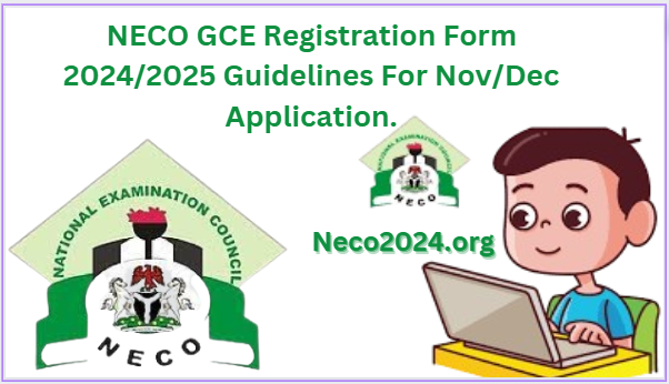 NECO GCE Registration Form 2024