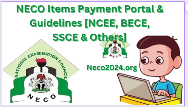 NECO Items Payment Portal & Guidelines
